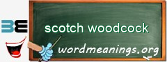 WordMeaning blackboard for scotch woodcock